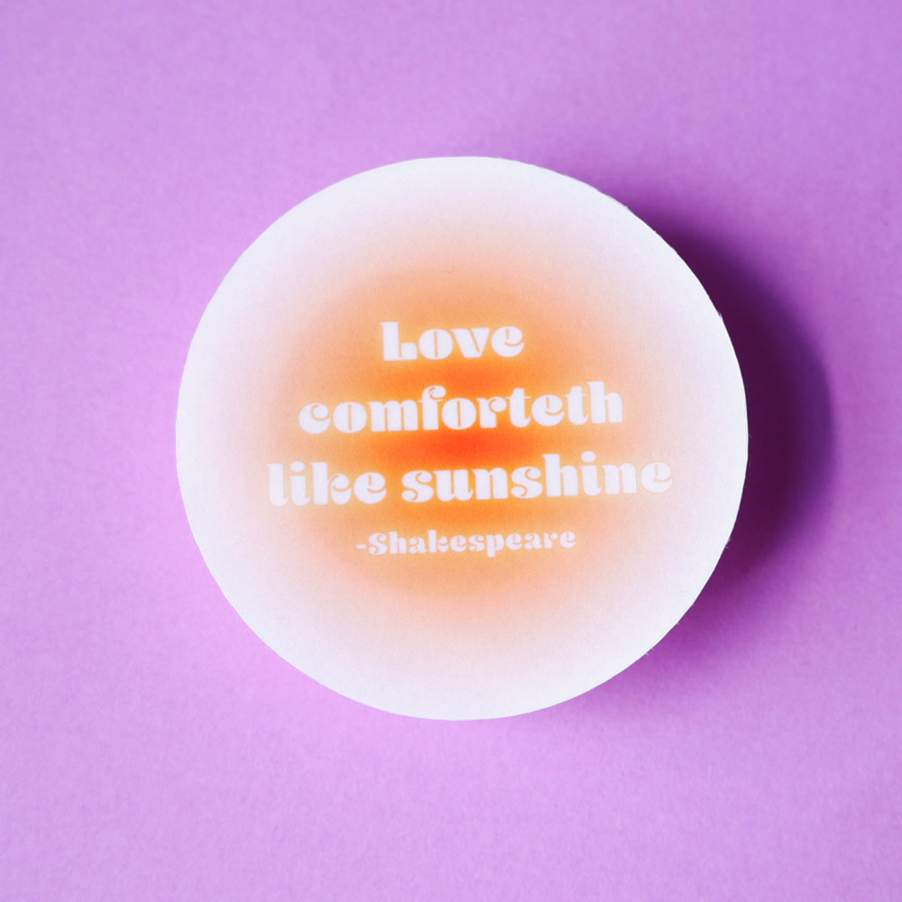 Love Comforth like Sunshine Sticker