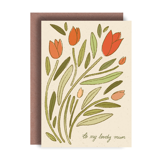 Tulips - To My Lovely Mum Greeting Card