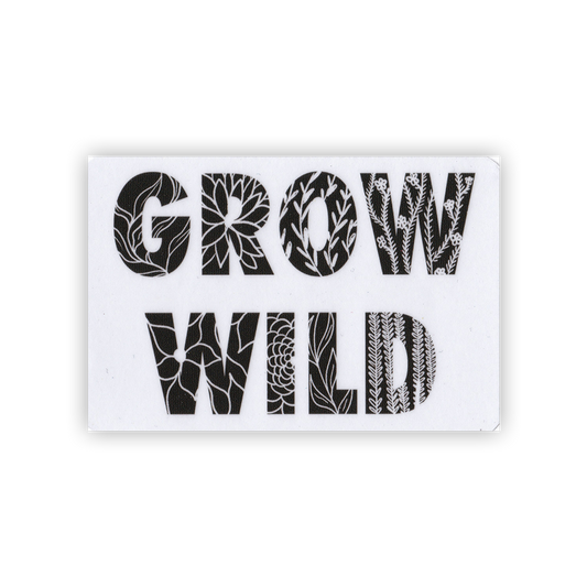 Grow Wild Sticker