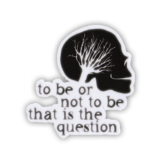 "To be or not to be" Transparent Sticker