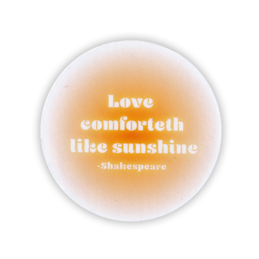 Love Comforth like Sunshine Sticker